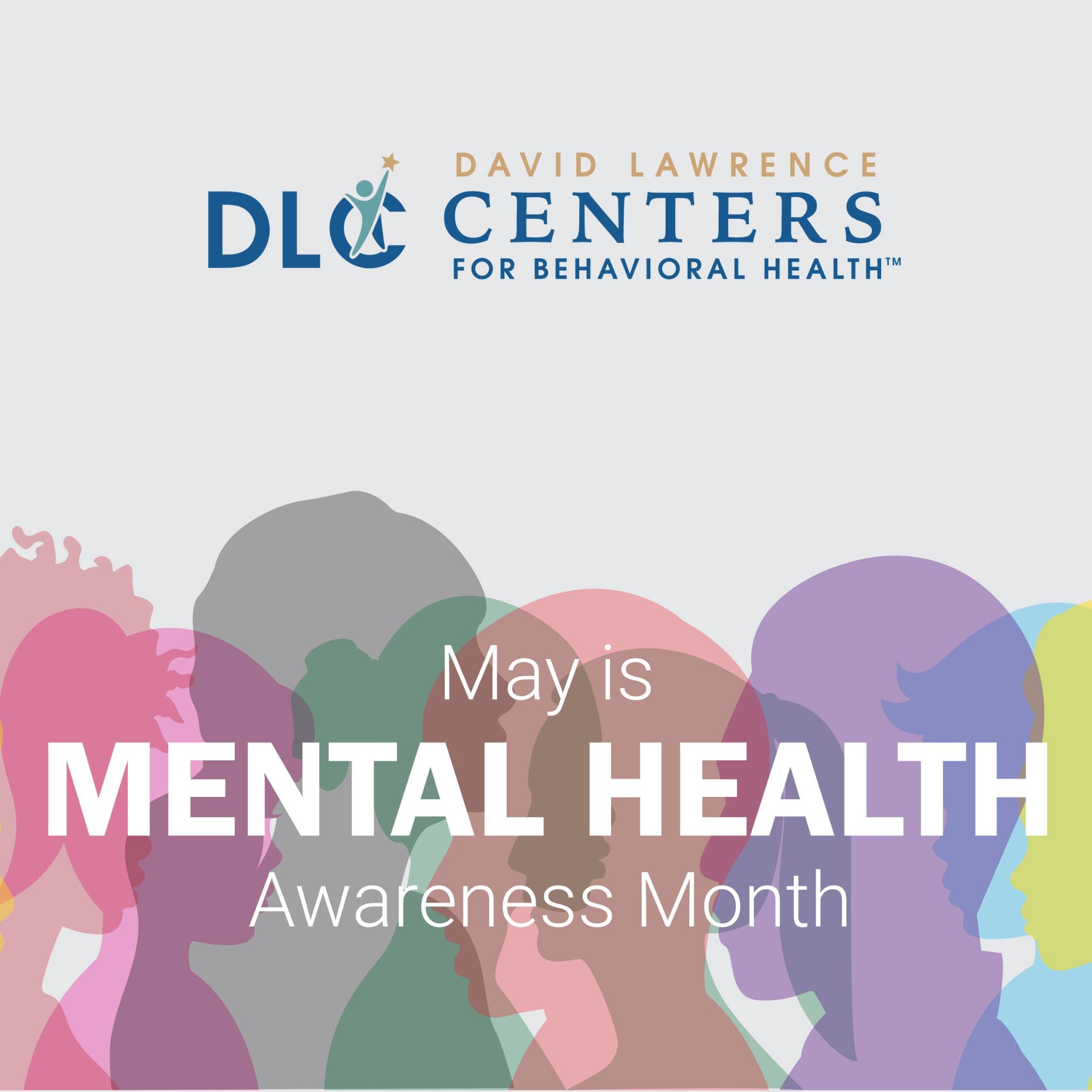 Blog image David Lawrence Centers hosts educational opportunities throughout May in recognition of Mental Health Awareness Month